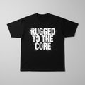 (09) Rugged To The Core